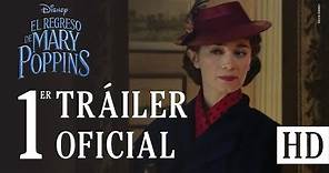 El Regreso De Mary Poppins, de Disney – Tráiler Oficial #1 (Subtitulado)