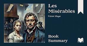 Les Miserables | Victor Hugo | Book Summary