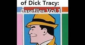 The Adventures of Dick Tracy: Casefiles Vol.1