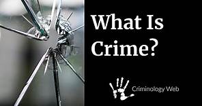 What is Crime? A Crash Course