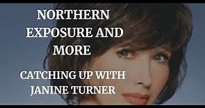CATCHING UP WITH JANINE TURNER- INTERVIEW 2023 ( NORTHERN EXPOSURE)
