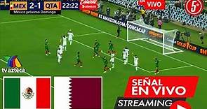 México Vs Qatar En Vivo 🔴🔴🔴Ver Transmisión TV partido México Vs Qatar En Vivo ✅Hora y canal USA