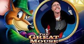 The Great Mouse Detective - Nostalgia Critic