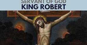The Servant of God Robert, King of Naples