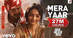 Mera Yaar Lyric Video - Bhaag Milkha Bhaag|Farhan Akhtar, Sonam Kapoor|Javed Bashir