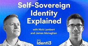 Self-Sovereign Identity Explained (with James Monaghan)