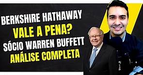 BDR Berkshire Hathaway (BERK34) Vale a Pena? Oportunidade para ser sócio do Warren Buffett