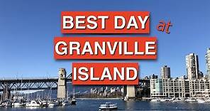 Top 6 Things To Do NOW at Granville Island, VANCOUVER BC