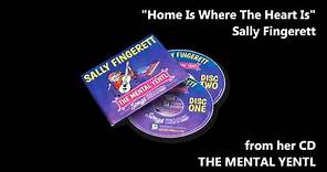 "Home Is Where The Heart" Is by Sally Fingerett