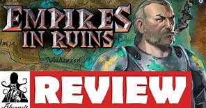 Empires in Ruins Review - What's It Worth?