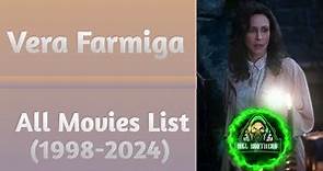Vera Farmiga All Movies List (1998-2024)