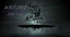 Ryan Turek - "Wasteland" - The B-Sides EP