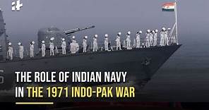 Indian Navy 'Operation Trident': The Role of Indian Navy in the 1971 Indo-Pak War