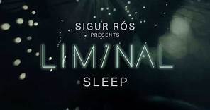 sigur rós presents liminal sleep: sleep 3