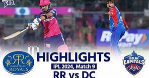 RR vs DC IPL 2024 Highlights: Rajasthan Royals vs Delhi Capitals Today Full Match Highlights | IPL