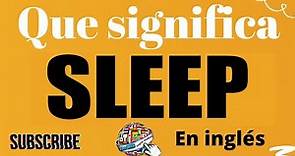 🔵 Qué significa SLEEP en ESPAÑOL y INGLÉS, Lista de verbos irregulares y regulares en ingles español