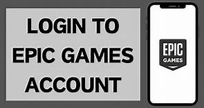 How To Login To Epic Games Account (2024) | Epic Games Sign In (Full Tutorial)