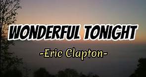 Wonderful Tonight -Eric Clapton ( Lyrics )