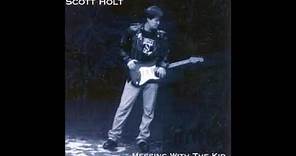 Scott Holt - Messing With The Kid