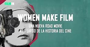 Women Make Film - Tráiler | Filmin
