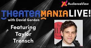 TheaterMania Live with Taylor Trensch