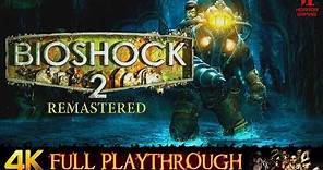 BioShock 2 : Remastered (Best Ending) | 4K | Full Game Longplay Walkthrough No Commentary