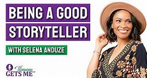 Selena Anduze on Being a Good Storyteller