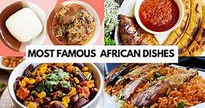 Top 10 Most Famous African Dishes that You Must Try