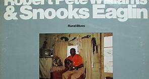 Robert Pete Williams & Snooks Eaglin - Rural Blues