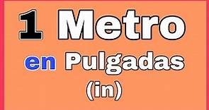 💥 Cuántas PULGADAS tiene UN METRO | m ➡ in