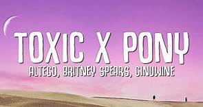 Britney Spears, Ginuwine, ALTEGO - Toxic x Pony (Lyrics) TikTok Mashup