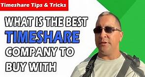 What Is The Best Timeshare Company To Buy With?