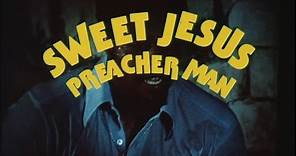 SWEET JESUS PREACHERMAN - (1973) Trailer