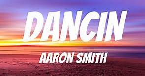 Dancin - Aaron Smith (Lyrics)