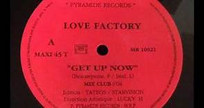 Love Factory - Get Up Now