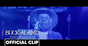 Buck Alamo (or a Phantasmagorical Ballad) | Official Clip #5 HD