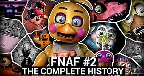 The Complete History of FNAF 2 (Five Nights at Freddy's 2 - Retrospective)
