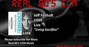 Jeff Fenholt - Living Sacrifice