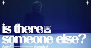 The Weeknd - Is There Someone Else? (Official LyricVideo)