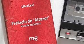 Prefacio de 'Altazor' (Vicente Huidobro) | LiterCast | RNE