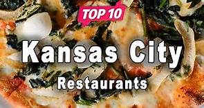 Top 10 Restaurants in Kansas City, Missouri | USA - English