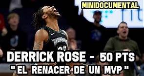 Derrick Rose 50 PTS - "El Renacer de un MVP" | Mini Documental NBA