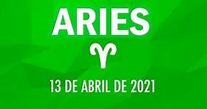 ♈ Horoscopo De Hoy Aries - 13 de abril de 2021