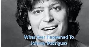 What Ever Happened To Johnny Rodriguez