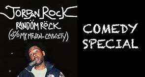 Jordan Rock - Random Rock (S/O My Mental Capacity) COMEDY SPECIAL