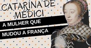 Mulheres na História #24: CATARINA DE MÉDICI, a mulher que mudou a França