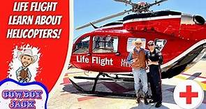 Life Flight | Learn about Helicopters
