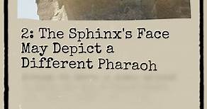 5 Surprising Facts About the History of the Sphinx