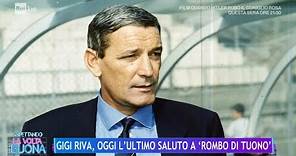Gigi Riva, oggi l'ultimo saluto a "Rombo di tuono" - La Volta Buona 24/01/2024
