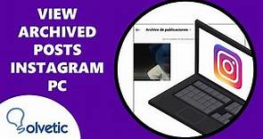 How to VIEW ARCHIVED POSTS on INSTAGRAM PC 📝📚